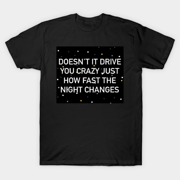 Night changes design T-Shirt by BlossomShop